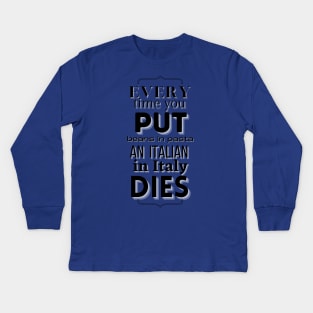 Poor italian Kids Long Sleeve T-Shirt